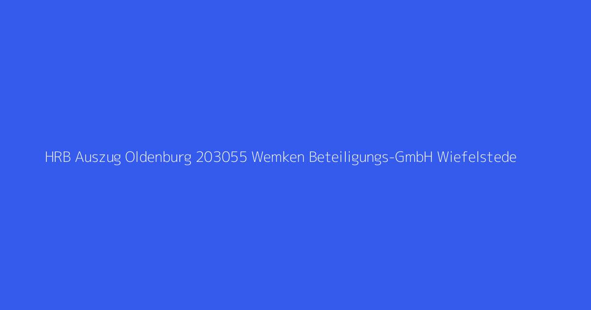 HRB Auszug Oldenburg 203055 Wemken Beteiligungs-GmbH Wiefelstede